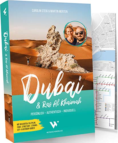 Reiseführer Dubai & Ras Al Khaimah: Persönlich – Authentisch – Individuell | City- & Outdoor-Guide mit 68 Karten, Metroplan, Faltplan, Google-Maps-Karten, Citywalks, Food-, Streetart- & Strand-Tipps