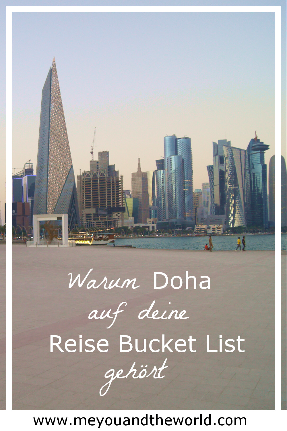 Warum Doha auf deine Reise Bucket List sollte